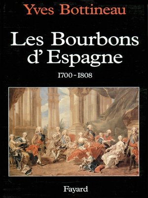 cover image of Les Bourbons d'Espagne (1700-1808)